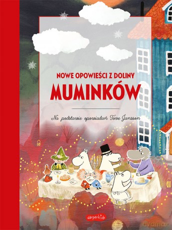 Nowe opowieści z Doliny Muminków. Księga opowieści [KSIĄŻKA]