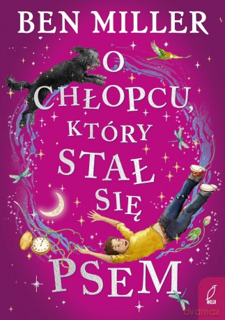 O chłopcu, który stał się psem - Ben Miller [KSIĄŻKA]