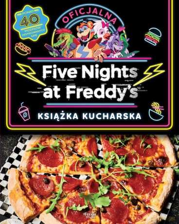 Oficjalna książka kucharska. Five Nights at Freddy's - Scott Cawthon, Rob Morris [KSIĄŻKA]