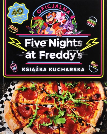 Oficjalna książka kucharska. Five Nights at Freddy's - Scott Cawthon, Rob Morris [KSIĄŻKA]