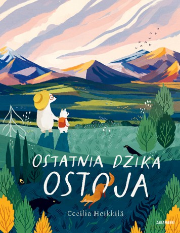 Ostatnia dzika ostoja - Cecilia Heikkilä [KSIĄŻKA]