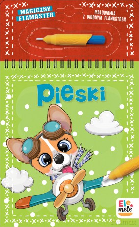 Pieski. Magiczny flamaster [KSIĄŻKA]