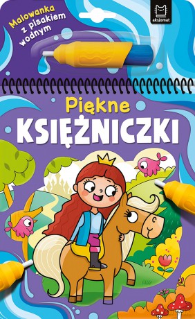 Piękne księżniczki. Malowanka z pisakiem wodnym - Anna Podgórska [KSIĄŻKA]