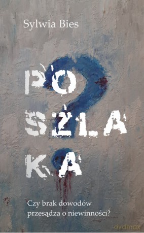 Poszlaka - Sylwia Bies [KSIĄŻKA]