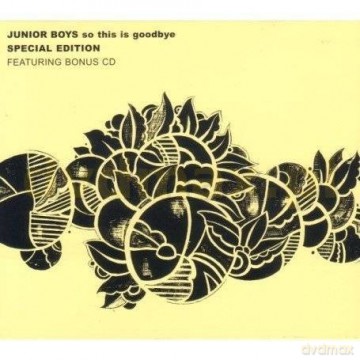 Junior Boys: So This Is Goodbye Ltd Edition [2CD]