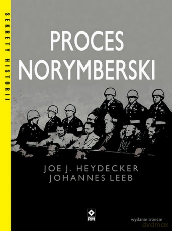 Proces norymberski - J. Joe Heydecker, Johannes Leeb [KSIĄŻKA]