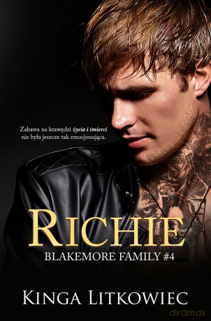Richie. Blakemore Family (Tom 4) - Kinga Litkowiec [KSIĄŻKA]