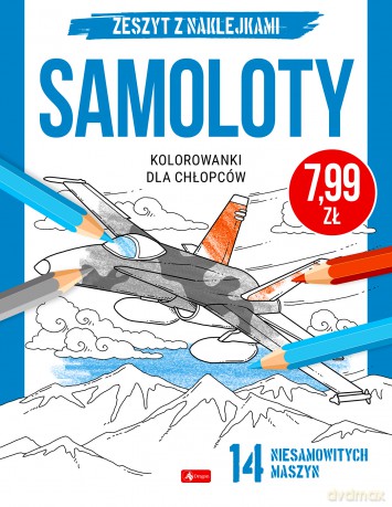 Samoloty. Kolorowanki dla chłopców [KSIĄŻKA]