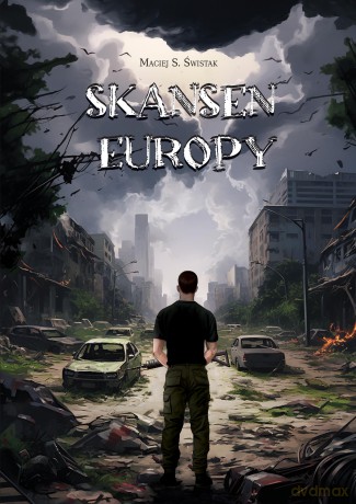 Skansen Europy - Maciej S. Świstak [KSIĄŻKA]