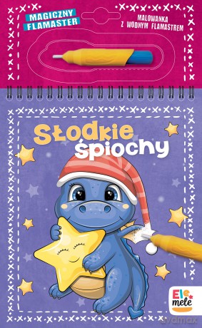 Słodkie śpiochy. Magiczny flamaster [KSIĄŻKA]