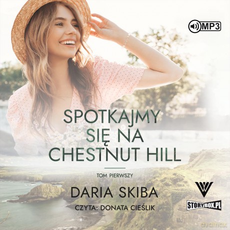Spotkajmy się na Chestnut Hill (Tom 1) - Daria Skiba [AUDIOBOOK]