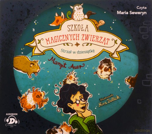 Strzał w dziesiątkę. Szkoła magicznych zwierząt (Tom 10) - Margit Auer [AUDIOBOOK]