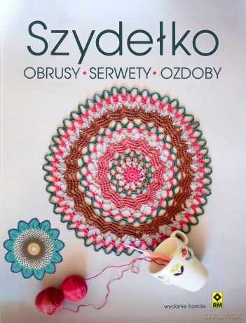 Szydełko. Obrusy, serwetki, ozdoby [KSIĄŻKA]