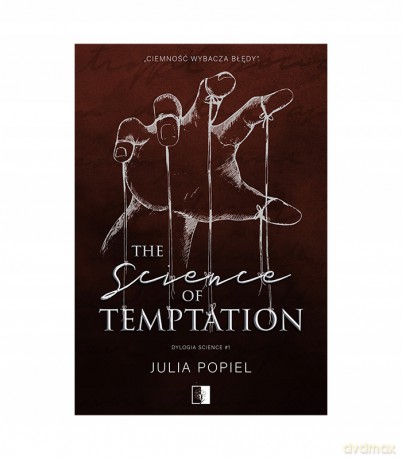 The Science of Temptation. Dylogia Science (Tom 1) - Julia Popiel [KSIĄŻKA]