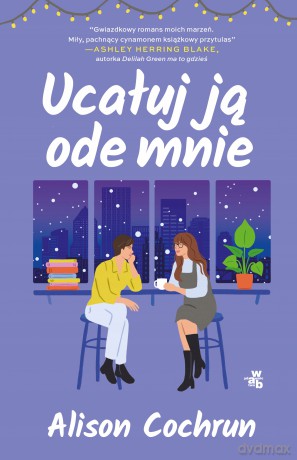 Ucałuj ją ode mnie - Alison Cochrun [KSIĄŻKA]