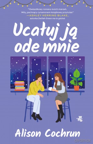 Ucałuj ją ode mnie - Alison Cochrun [KSIĄŻKA]