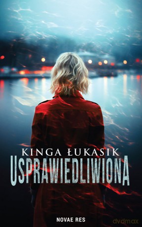 Usprawiedliwiona - Kinga Łukasik [KSIĄŻKA]