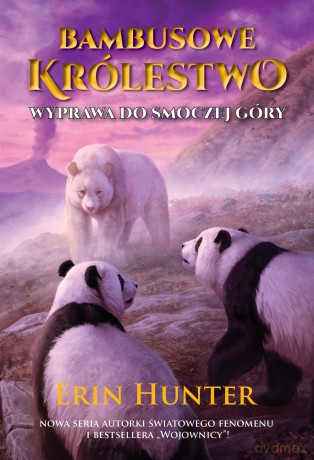 Wyprawa do Smoczej Góry. Bambusowe Królestwo (Tom 3) - Erin Hunter [KSIĄŻKA]