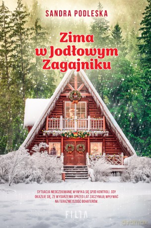 Zima w Jodłowym Zagajniku - Sandra Podleska [KSIĄŻKA]
