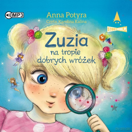 Zuzia na tropie dobrych wróżek - Anna Potyra [AUDIOBOOK]