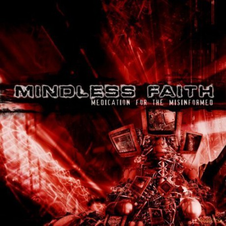 Mindless Faith: Medication For The Misinformed [CD]