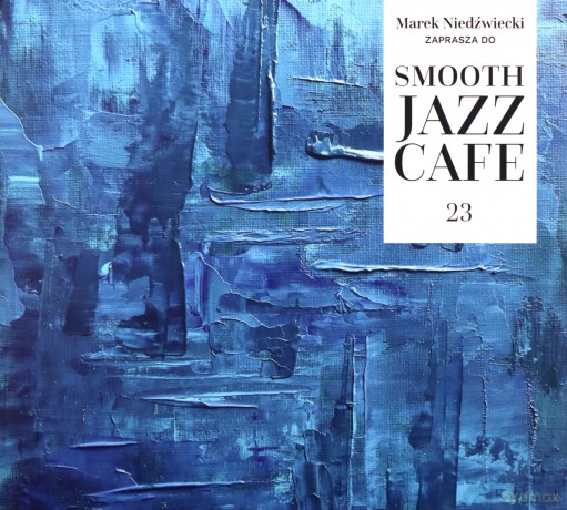 Smooth Jazz Cafe Vol. 23 [2CD]