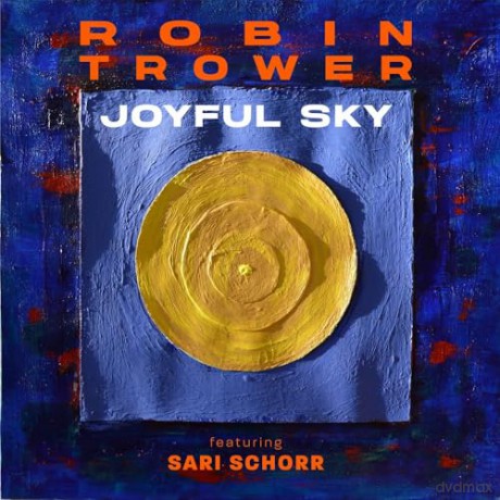 Robin Trower ft Sari Schorr: Joyful Sky (digipack) [CD]