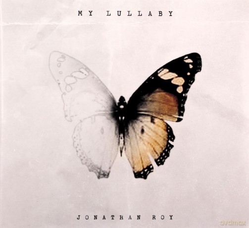 Jonathan Roy: My Lullaby (digipack) [CD]