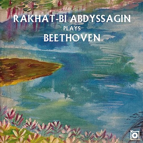 Rakhat-Bi Abdyssagin: Rakhat-Bi Abdyssagin plays Beethoven [CD]