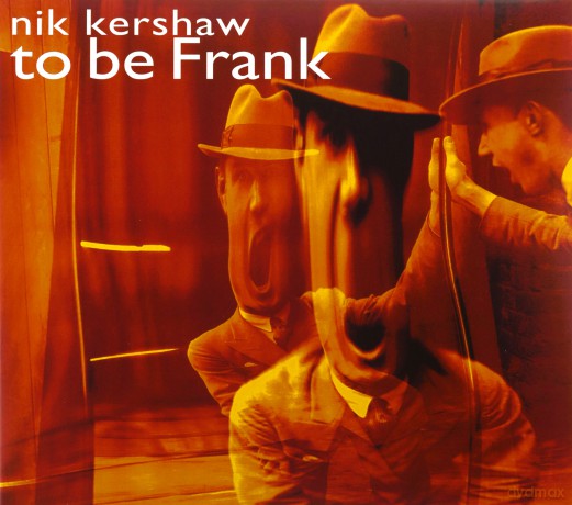 Nik Kershaw: To Be Frank [CD]