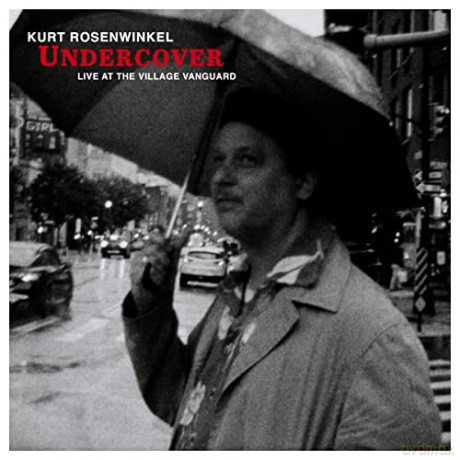 Kurt Rosenwinkel: Undercover: Live at the Village Vanguard (digipack) [CD]