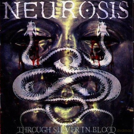 Neurosis: Trough Silver in Blood [CD]