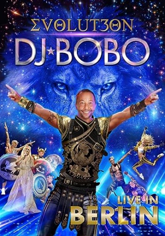 DJ Bobo: EVOLUT30N - Live In Berlin [Blu-Ray]