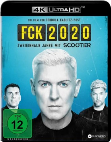 FCK 2020 - Zweieinhalb Jahre mit Scooter [Blu-Ray 4K]+[Blu-Ray]