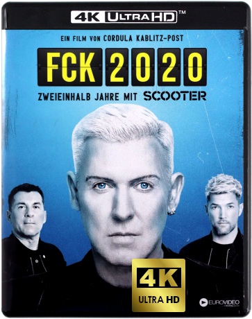 FCK 2020 - Zweieinhalb Jahre mit Scooter [Blu-Ray 4K]+[Blu-Ray]