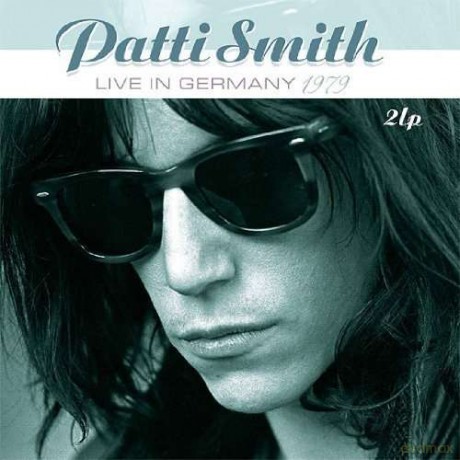 Patti Smith: Live In Germany 1979 [2xWINYL]