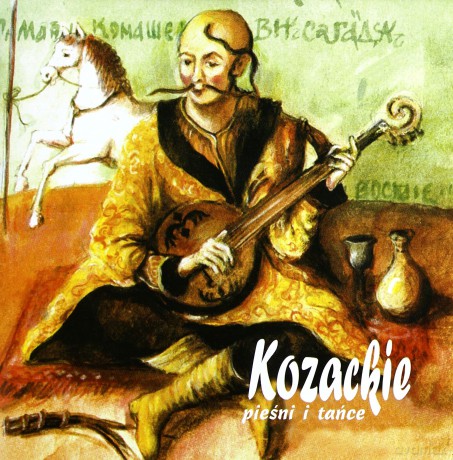 Piesnochorki: Kozackie pieśni i tańce [CD]