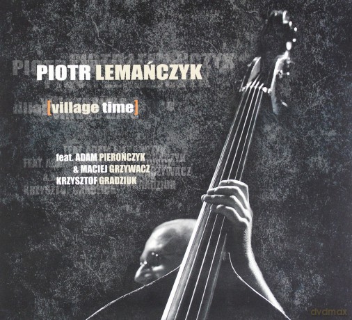 Piotr Lemańczyk: Village Time (digipack) [CD]