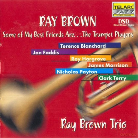 Ray Brown Trio: Some Of My Best Friends [CD]