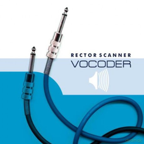 Rector Scanner: Vocoder [CD]