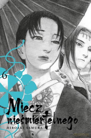 Miecz nieśmiertelnego (Tom 6) - Hiroaki Samura [KOMIKS]
