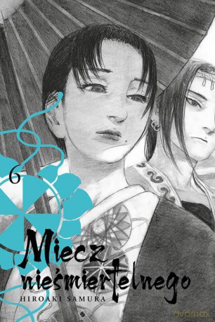 Miecz nieśmiertelnego (Tom 6) - Hiroaki Samura [KOMIKS]