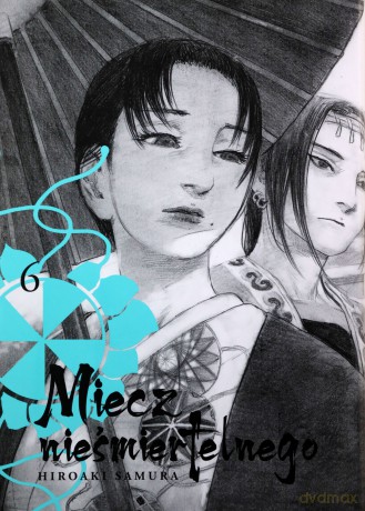 Miecz nieśmiertelnego (Tom 6) - Hiroaki Samura [KOMIKS]