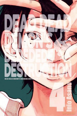 Dead Dead Demon's Dededede Destruction (Tom 4) - Asano Inio [KOMIKS]