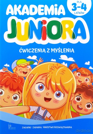 Akademia Juniora. Ćwiczenia z myślenia 3-4 lata [KSIĄŻKA]