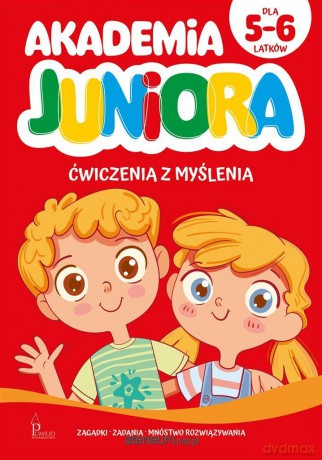 Akademia Juniora. Ćwiczenia z myślenia 5-6 lat [KSIĄŻKA]