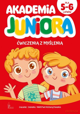 Akademia Juniora. Ćwiczenia z myślenia 5-6 lat [KSIĄŻKA]