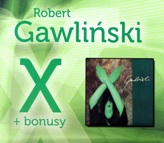Robert Gawliński: X plus bonusy (digipack) [CD]