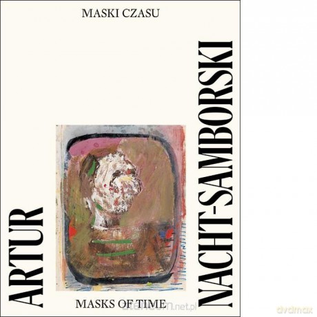 Artur Nacht-Samborski. Maski czasu - Artur Tanikowski [KSIĄŻKA]