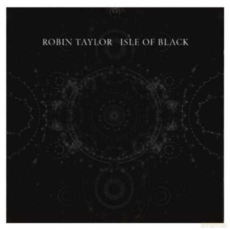 Robin Taylor: Isle of Black [CD]